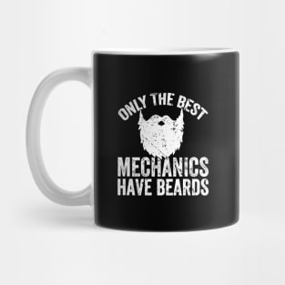 Only the best mechanics have beards Mug